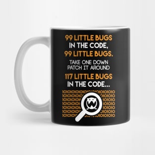 Programmer 99 Little Bugs In The Code Take One Down... Mug